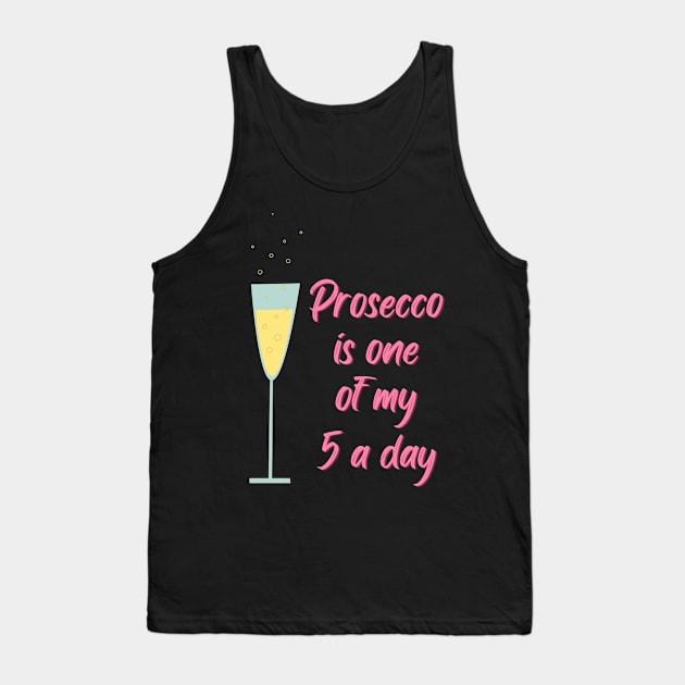 Prosecco is one of my five a day Tank Top by UK360 Photo